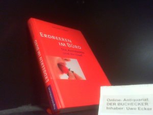 gebrauchtes Buch – Forster und Brill – Erdbeeren im Büro : die Assistentin und ihr Chef. Paul Forster/Eva Brill / Kognos-FachRoman