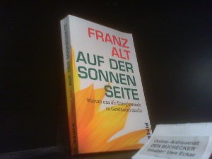 gebrauchtes Buch – Franz Alt – Auf der Sonnenseite : warum uns die Energiewende zu Gewinnern macht. Piper ; 30351