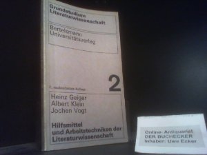 gebrauchtes Buch – Geiger Klein und Vogt – Hilfsmittel und Arbeitstechniken der Literaturwissenschaft. Heinz Geiger; Albert Klein; Jochen Vogt / Grundstudium Literaturwissenschaft ; Bd. 2; Teil von: Bibliothek des Börsenvereins des Deutschen Buchhandels e.V. <Frankfurt, M.>