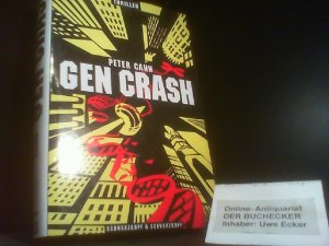 gebrauchtes Buch – Peter Schmidt – Gen Crash : Thriller. Peter Cahn