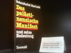 Das palästinensische Manifest und seine Bedeutung. Yehoshafat Harkabi. [Übers. von Frank S. Röder]