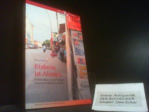 gebrauchtes Buch – Ömer Erzeren – Eisbein in Alanya : Erfahrungen in der Vielfalt deutsch-türkischen Lebens. [Mit einem Essay von Thomas Schmid]