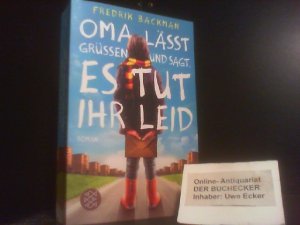 gebrauchtes Buch – Fredrik Backman – Oma lässt grüßen und sagt, es tut ihr leid : Roman. Fredrik Backman ; aus dem Schwedischen von Stefanie Werner / Fischer ; 19781