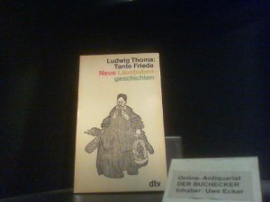 gebrauchtes Buch – Ludwig Thoma – Tante Frieda : neue Lausbubengeschichten. Mit 38 Zeichn. von Olaf Gulbransson / dtv ; 1058