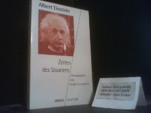 gebrauchtes Buch – Albert Einstein – Zeiten des Staunens. Hrsg. von Harald Schützeichel / Herder-Spektrum ; Bd. 4153