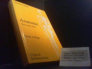 Anatomie : Text u. Atlas ; dt. u. lat. Namen. [U-und-S-Fachbuch] U-&-S-Fachbuch