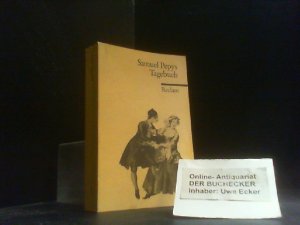 gebrauchtes Buch – Samuel Pepys – Tagebuch : aus d. London d. 17. Jh. Ausgew., übers. u. hrsg. von Helmut Winter / Universal-Bibliothek ; Nr. 9970