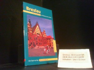 gebrauchtes Buch – Breslau und Umgebung : ein illustriertes Reisehandbuch. von Izabella Gawin und Dieter Schulze