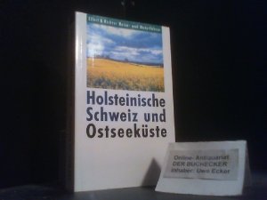 gebrauchtes Buch – Holsteinische Schweiz und Ostseeküste. Konrad Dittrich ; Michael Pasdizior / Ellert-&-Richter-Reise- und -Naturführer