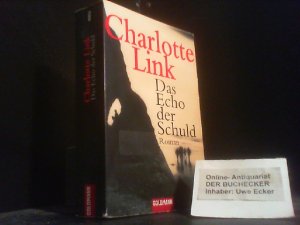 gebrauchtes Buch – Charlotte Link – Das Echo der Schuld : Roman. Goldmann ; 46853