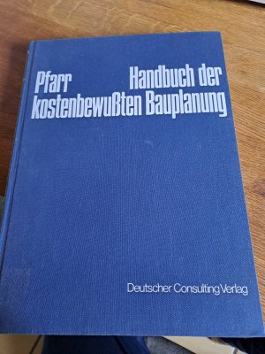 Handbuch der kostenbewussten Bauplanung. Sehr selten!!!!