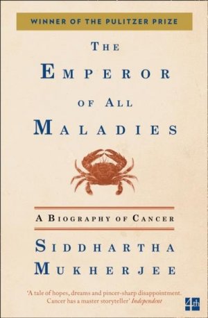 neues Buch – Siddhartha Mukherjee – The Emperor of All Maladies