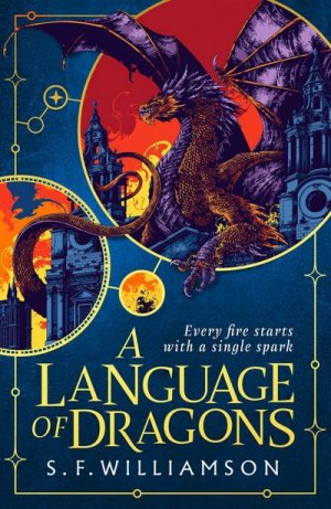 neues Buch – S. F. Williamson – A Language of Dragons