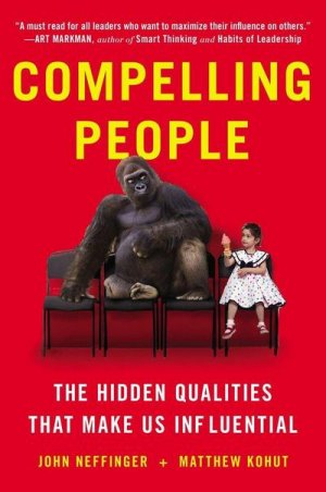 neues Buch – John Neffinger – Compelling People neues Buch – John Neffinger – Compelling People