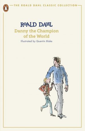 neues Buch – Roald Dahl – Danny the Champion of the World