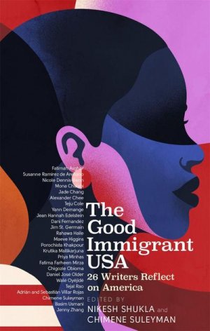 neues Buch – Nikesh Shukla – The Good Immigrant USA