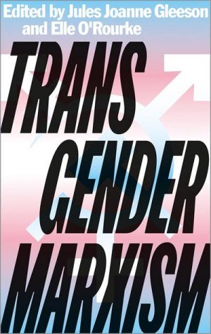 neues Buch – Jules Joanne Gleeson – Transgender Marxism