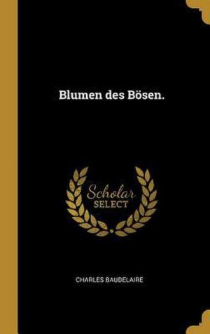 neues Buch – Charles Baudelaire – Blumen des Bösen.