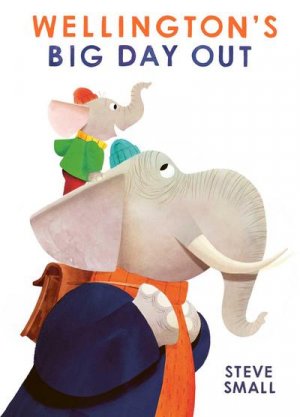 neues Buch – Steve Small – Wellington's Big Day Out