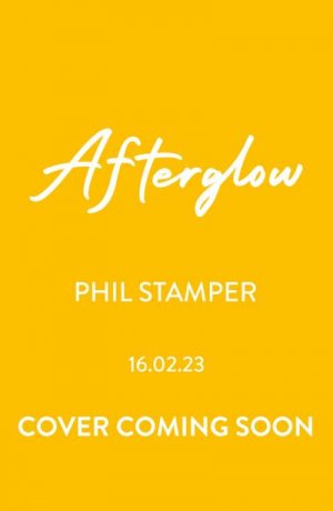 neues Buch – Phil Stamper – Afterglow