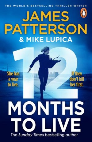 neues Buch – James Patterson – 12 Months to Live