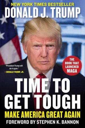 neues Buch – Donald J Trump – Time to Get Tough neues Buch – Donald J Trump – Time to Get Tough