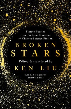 neues Buch – Ken Liu – Broken Stars