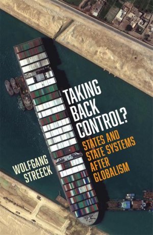 neues Buch – Wolfgang Streeck – Taking Back Control? neues Buch – Wolfgang Streeck – Taking Back Control?
