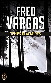 neues Buch – Fred Vargas – Temps Glaciaires