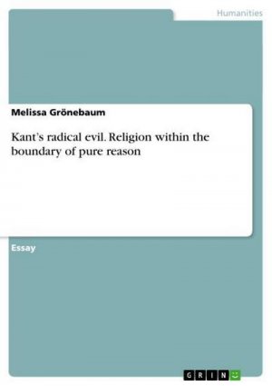 Kant¿s radical evil. Religion within the boundary of pure reason