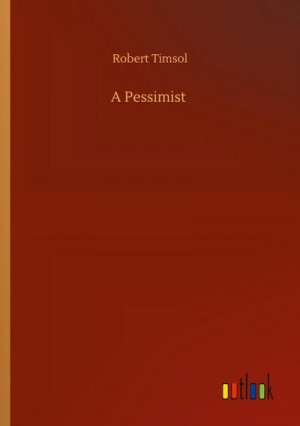 A Pessimist