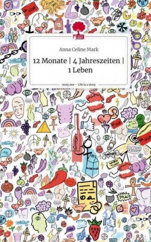 12 Monate   |     4 Jahreszeiten   |    1 Leben. Life is a Story - story.one