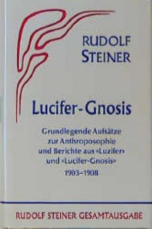 neues Buch – Rudolf Steiner – Lucifer-Gnosis