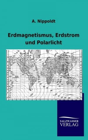 Erdmagnetismus, Erdstrom und Polarlicht