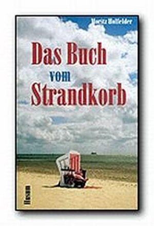 neues Buch – Moritz Holfelder – Das Buch vom Strandkorb