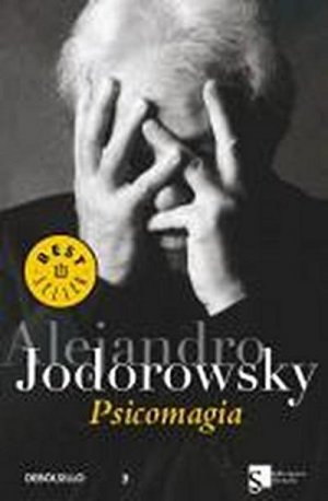 neues Buch – Alejandro Jodorowsky – Psicomagia