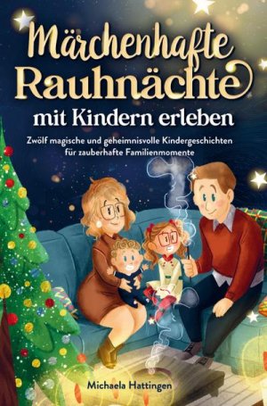 neues Buch – Manuela Hattingen – Märchenhafte Rauhnächte mit Kindern erleben