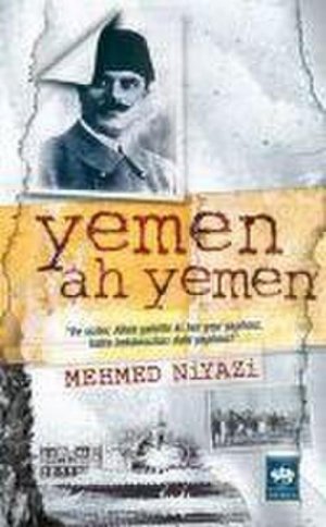 neues Buch – Mehmed Niyazi – Yemen Ah Yemen