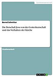 gebrauchtes Buch – Bernd Schnitter – Die Botschaft Jesu von der Gottesherrschaft und das Verhalten der Kirche