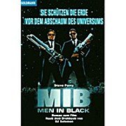 gebrauchtes Buch – Steve Perry – Goldmann ; 44923 MIB - Men in black ; Roman zum Film ; (sie schützen die Erde vor dem Abschaum des Universums)