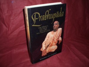 gebrauchtes Buch – SatsvarÅ«pa DÄsa Goswami – PrabhupÄda : d. Mensch, d. Weise, sein Leben, sein Vermächtnis ; e. Biographie