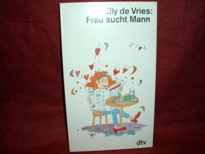 Frau sucht Mann. Roman