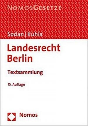 Landesrecht Berlin: Textsammlung - Rechtsstand: 15. August 2019