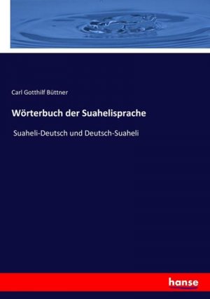 Wörterbuch der Suahelisprache: Suaheli-Deutsch und Deutsch-Suaheli