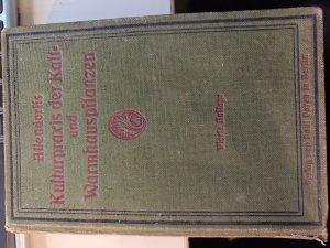 Allendorffs Kulturpraxis der Kalt- und Warmhauspflanzen. Handbuch für Erwerbs- und Privatgärtner. Bearbeitet von Hans Memmler. 4., völlig neubearbeitete und vermehrte Auflage