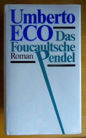 gebrauchtes Buch – Umberto Eco – Das Foucaultsche Pendel. Aus dem Ital. von Burkhart Kroeber