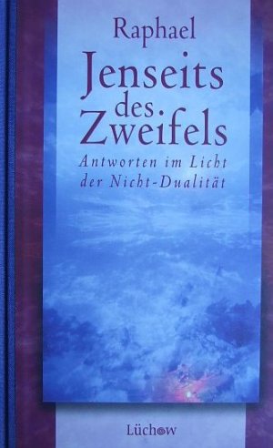 gebrauchtes Buch – Raphael – Jenseits des Zweifels : Antworten im Licht der Nicht-Dualität. Aus dem Ital. von Beate Schleep.