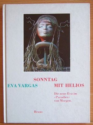 Sonntag Mit Helios D Vargas Eva Und Eckhard Piotrowski Buch Erstausgabe Kaufen A01cwihp01zzy