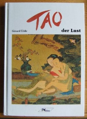 gebrauchtes Buch – Gérard Edde – Tao der Lust. [Aus dem Franz. von Antoinette Gittinger]