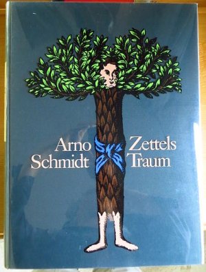 Zettels Traum. 4. Aufl. in 1800 Ex. (Druck nach der Erstausgabe von 1970)